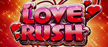 LOVE RUSH